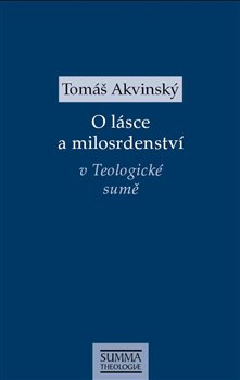 Obálka titulu O lásce a milosrdenství v Teologické sumě